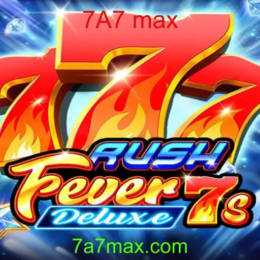 Explorando RushFever7sDeluxe: O Guia Completo para o Jogo e o Conceito 7A7 Max